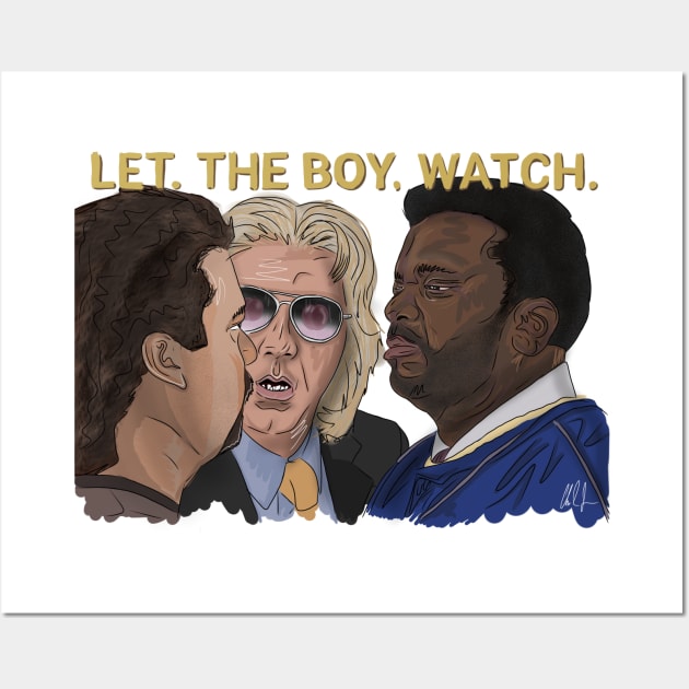 Eastbound & Down: Let The Boy Watch Wall Art by 51Deesigns
